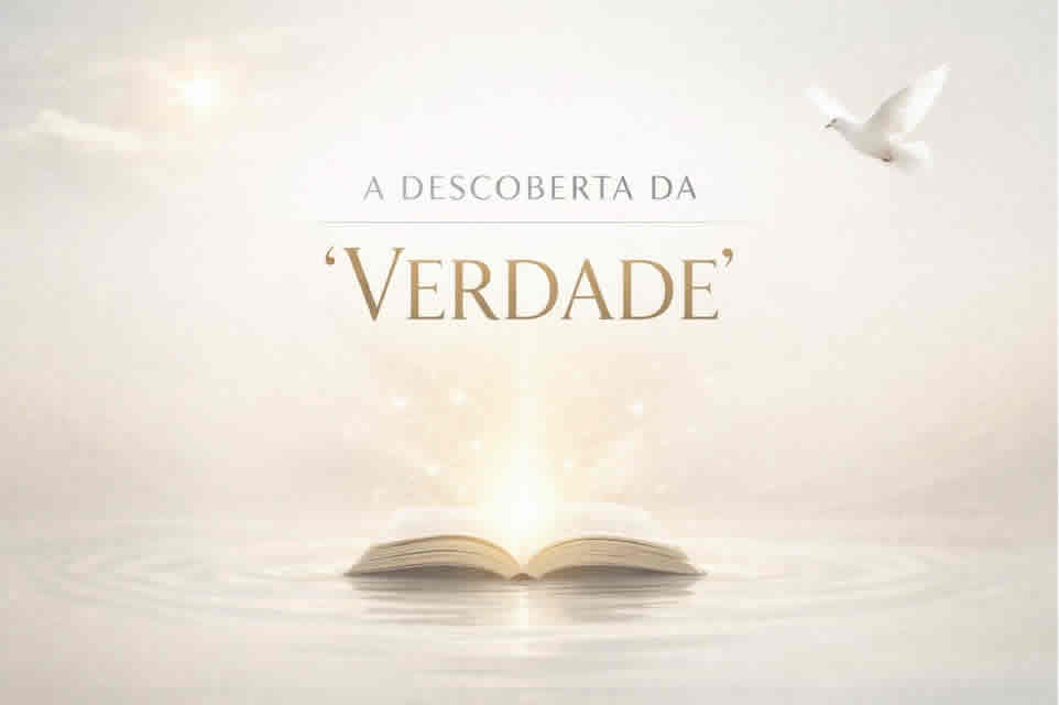 A descoberta da “Verdade”
